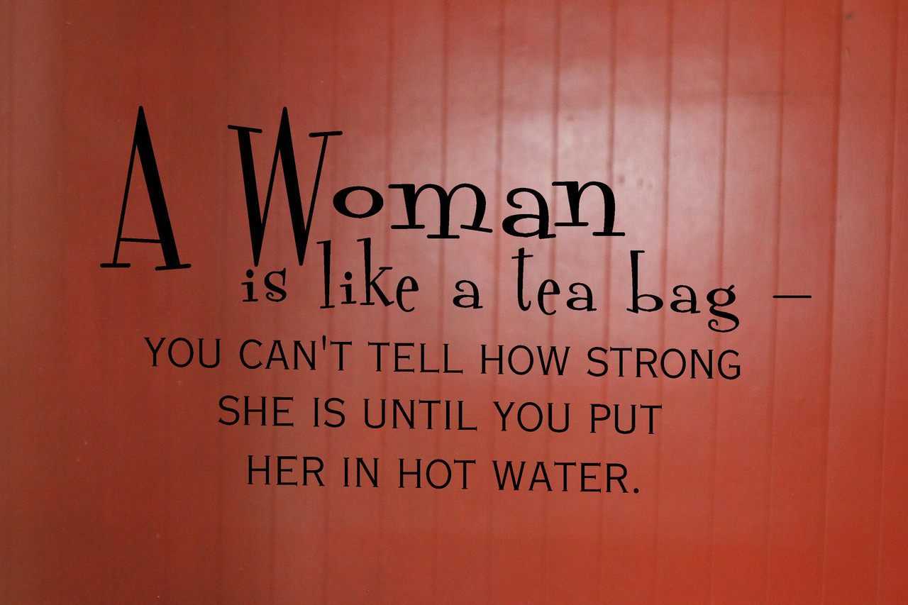A Woman is Like a Tea Bag Wall Decal Stickers Kitchen Quote