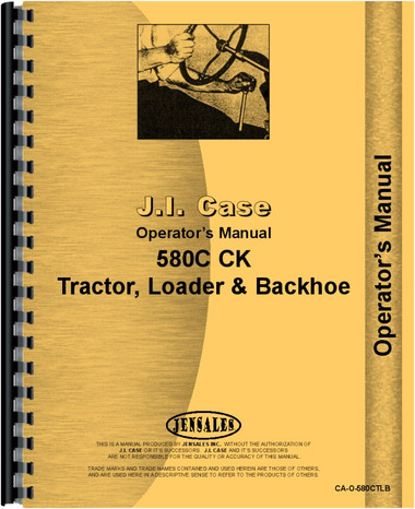 Case 580C Tractor Loader Backhoe Operators Manual