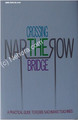 Crossing the Narrow Bridge