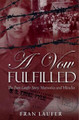A Vow Fulfilled - The Fran Laufer Story: Memories and Miracles