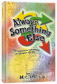 Always Something Else 2