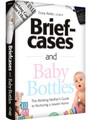 Briefcases and Baby Bottles: The Working Mother's Guide to Nurturing a Jewish Home