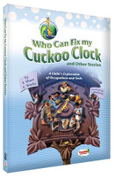 Who Can Fix My Cuckoo Clock & Other Stories
A Child's Exploration of Occupations and Tools