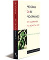 PROGRAM OR BE PROGRAMMED - E-book