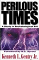 Perilous Times: A Study in Eschatological Evil (Foreword: R. C. Sproul)
