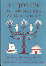 St. Joseph of Arimathea at Glastonbury by Rev. Lionel Smithett Lewis