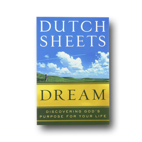 Dream: Discovering God's Purpose for Your Life