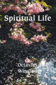 The Spiritual Life: Soul-Depths & Soul-Heights
