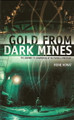 Gold From Dark Mines