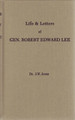 Life and Letters of General Robert Edward Lee