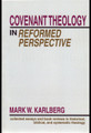 Covenant Theology in Reformed Perspective
