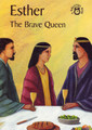 Esther: The Brave Queen
