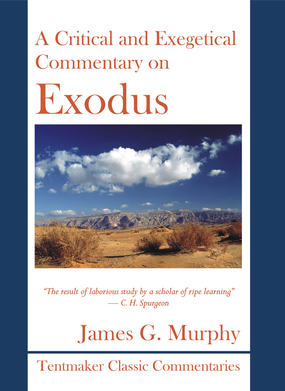 A Critical And Exegetical Commentary On Exodus (Murphy) - Reformation ...