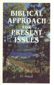 Biblical Approach for Present Issues