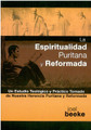 La Espiritualidad Puritana y Reformada