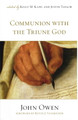 Communion with the Triune God (Crossway)