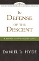 In Defense of the Descent: A Response to Contemporary Critics - Explorations in Reformed Confessional Theology