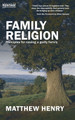 Family Religion: Principles for Raising a Godly Family