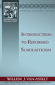 Introduction to Reformed Scholasticism - Reformed Historical Theological Studies