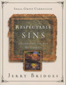 Respectable Sins Small-Group Curriculum Confronting the Sins We Tolerate