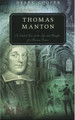 Thomas Manton: A Guided Tour of the Life and Thought of a Puritan Pastor