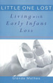 Little One Lost: Living with Early Infant Loss
