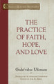 The Practice of True Faith, Hope and Love