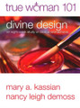 Divine Design: An Eight-Week Study on Biblical Womanhood