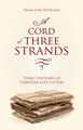 A Cord of Three Strands: Three Centuries of Christian Love Letters