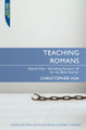 Teaching Romans: Vol. One - Unlocking Romans 1-8 for the Bible Teacher