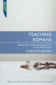 Teaching Romans: Vol Two-Unlocking Romans 9-16 for the Bible Teacher