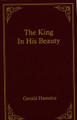 The King In His Beauty
