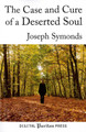 The Case and Cure of a Deserted Soul
