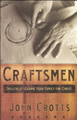Craftsmen: Skillfully Leading Your Family for Christ