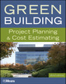 Green Building: Project Planning and Cost Estimating, 3rd Edition