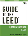  Guide to the LEED Green Associate Exam E-Book