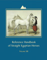 Reference Handbook of Straight Egyptian Horses Volume XII