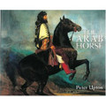 The Arab Horse by Peter Upton  - 2012 Revised & Reprinted