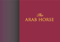 The Arab Horse Limited Edition by Peter Upton