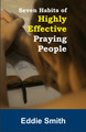 7 Habits of Highly Effective Praying People