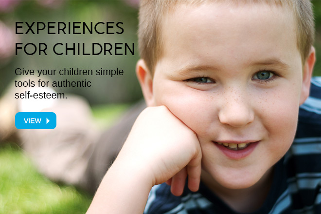 Give your children simple tools for authentic self-esteem.