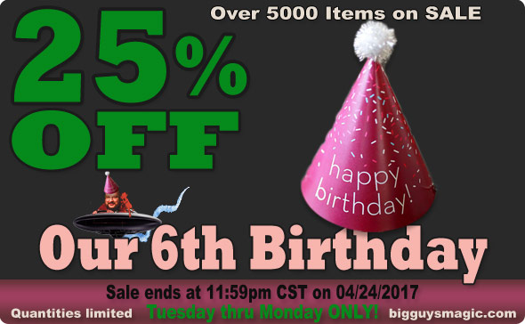 25% Off! 6th Anniversary Sale at Big Guy's Magic 25% Off! 6th Anniversary Sale at Big Guy's Magic
