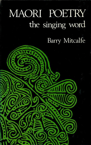Maori Poetry: The singing word