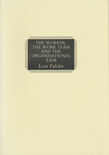 Worker, the Work Team and the Organisational Task