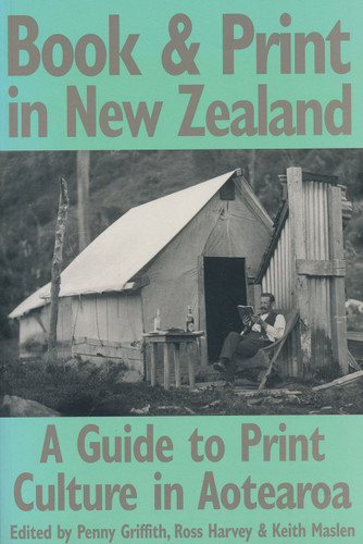 Book & Print in New Zealand: a guide to print culture in Aotearoa