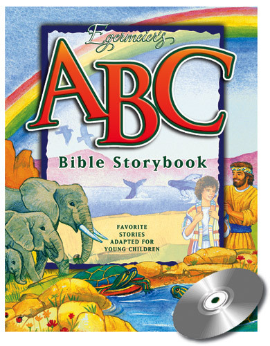 Egermeier's ABC Bible Storybook W/ Audio CD - CEI Bookstore / Truth ...