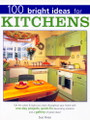 Betterway Books: 100 Bright Ideas for Kitchens by Sue Rose