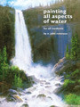 International Artist: Painting All Aspects of Water - For All Medium by John Robinson