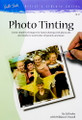 Walter Foster: Photo Tinting by Ed Krebs with William F. Powell