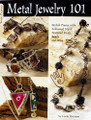 Metal Jewelry 101 by Linda Peterson